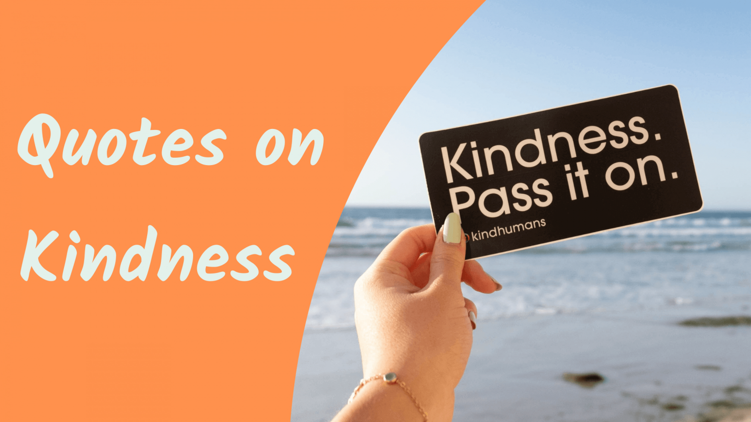 500+ Quotes On Kindness That Will Inspire You