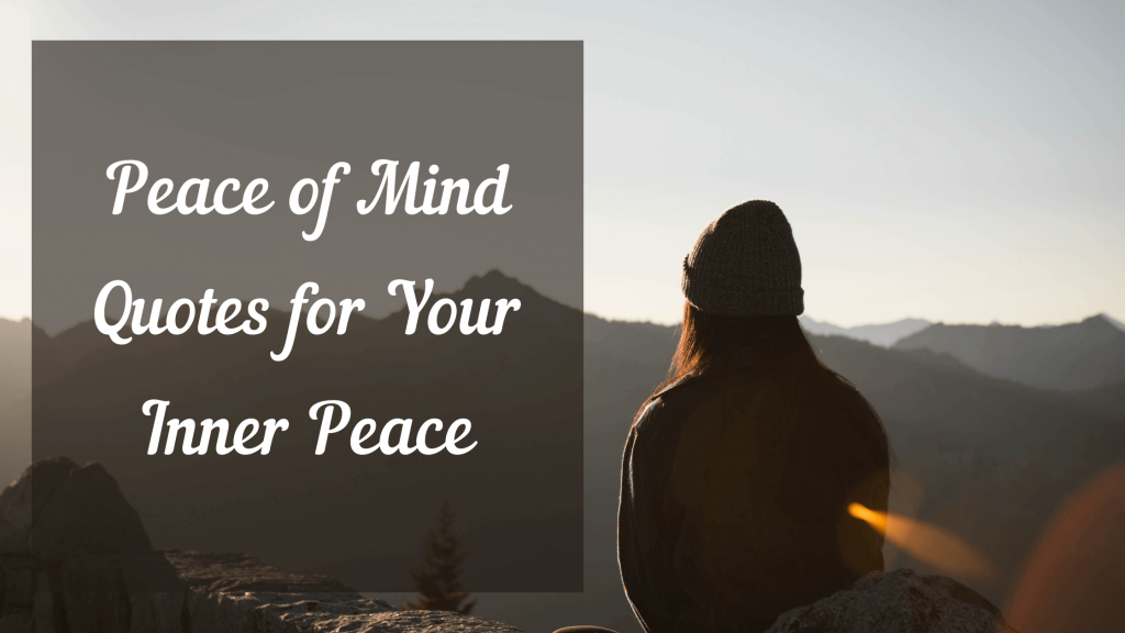 Peace of Mind Quotes for Your Inner Peace
