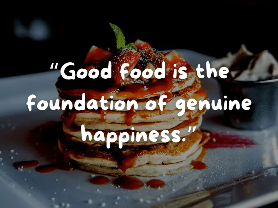 500 Delicious Food Quotes For Instagram Amazing Food Captions 